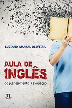 Livro Aula de Inglês. Do Planejamento à Avaliação - Volume 1 - Resumo, Resenha, PDF, etc.