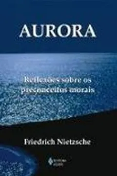 Livro Aurora - Resumo, Resenha, PDF, etc.