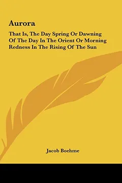 Livro Aurora: That Is, the Day Spring or Dawning of the Day in the Orient or Morning Redness in the Rising of the Sun - Resumo, Resenha, PDF, etc.