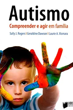 Livro Autismo. Compreender e Agir em Família - Resumo, Resenha, PDF, etc.