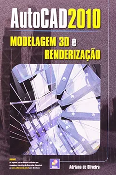 Livro AutoCAD 2010. Modelagem 3D E RenderizAção - Resumo, Resenha, PDF, etc.