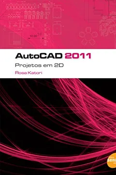 Livro AutoCAD 2011 - Resumo, Resenha, PDF, etc.
