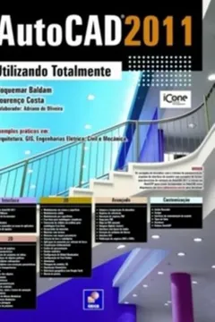 Livro AutoCAD 2011. Utilizando Totalmente - Resumo, Resenha, PDF, etc.