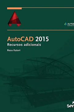 Livro AutoCAD 2015. Recursos Adicionais - Resumo, Resenha, PDF, etc.