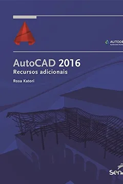 Livro AutoCAD 2016. Recursos Adicionais - Resumo, Resenha, PDF, etc.