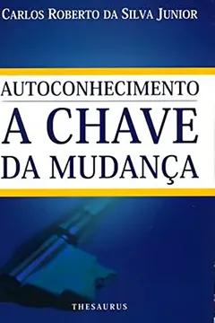 Livro Autoconhecimento. A Chave Da Mudança - Resumo, Resenha, PDF, etc.