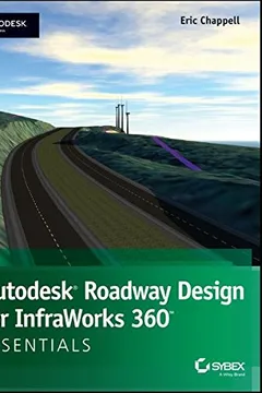 Livro Autodesk Roadway Design for Infraworks 360 Essentials: Autodesk Official Press - Resumo, Resenha, PDF, etc.