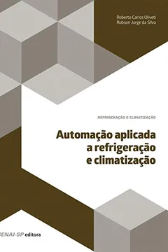 Livro Automação Aplicada a Refrigeração e Climatização - Resumo, Resenha, PDF, etc.