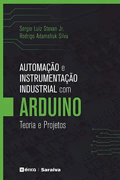 Livro Automação e Instrumentação Industrial com Arduino. Teoria e Projetos - Resumo, Resenha, PDF, etc.