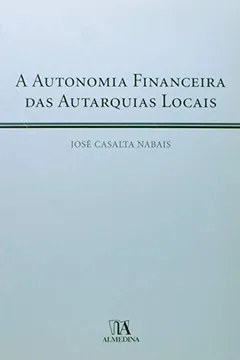 Livro Autonomia Financeira Das Autarquias Locais, A - Resumo, Resenha, PDF, etc.