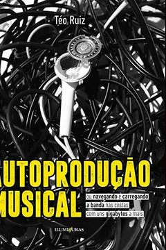 Livro Autoprodução Musical - Resumo, Resenha, PDF, etc.