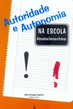 Livro Autoridade e Autonomia na Escola - Resumo, Resenha, PDF, etc.