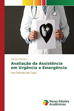 Livro Avaliacao Da Assistencia Em Urgencia E Emergencia - Resumo, Resenha, PDF, etc.