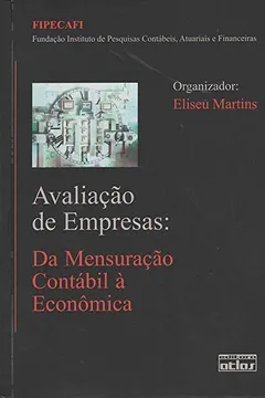 Livro Avaliação de Empresas. Da Mensuração Contábil à Econômica - Resumo, Resenha, PDF, etc.