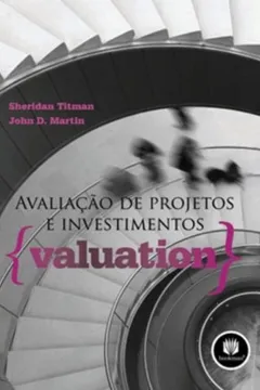 Livro Avaliação de Projetos e Investimentos. Valuation - Resumo, Resenha, PDF, etc.