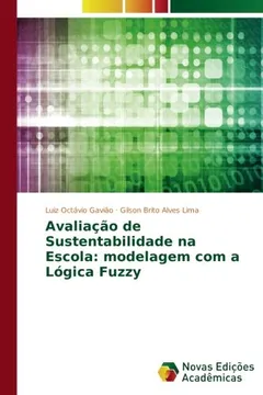 Livro Avaliação de Sustentabilidade na Escola: modelagem com a Lógica Fuzzy - Resumo, Resenha, PDF, etc.