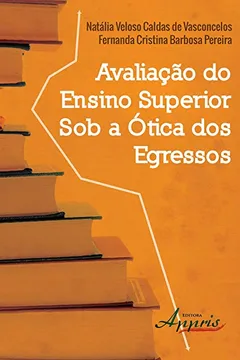 Livro Avaliação do Ensino Superior Sob a Ótica dos Egressos - Resumo, Resenha, PDF, etc.