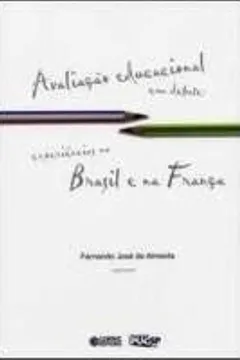 Capa do livro Avaliação Educacional em Debate. Experiências no Brasil e na França