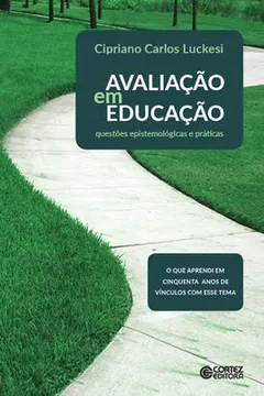Livro Avaliação em Educação: Questões Epsitemológicas e Práticas - Resumo, Resenha, PDF, etc.