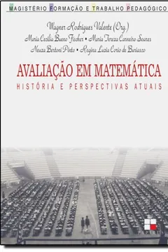 Livro Avaliação Em Matemática . História E Perspectivas Atuais - Resumo, Resenha, PDF, etc.