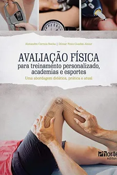 Livro Avaliação Física Para Treinamento Personalizado, Academias e Esportes. Uma Abordagem Didática, Prática e Atual - Resumo, Resenha, PDF, etc.