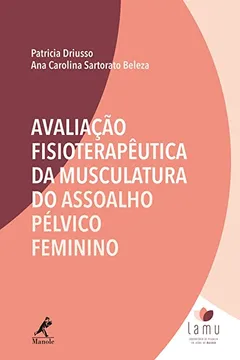 Livro Avaliação fisioterapêutica da musculatura do assoalho pélvico feminino - Resumo, Resenha, PDF, etc.