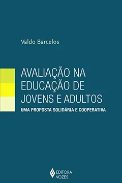 Livro Avaliacao Na Educacao De Jovens E Adultos - Resumo, Resenha, PDF, etc.