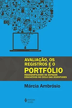 Livro Avaliação, os Registros e o Portfólio - Resumo, Resenha, PDF, etc.