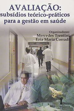 Livro Avaliação. Subsidios Teoricos. Práticos Para A Gestão Em Saude - Resumo, Resenha, PDF, etc.