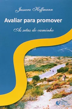 Livro Avaliar Para Promover - As Setas Do Caminho - Resumo, Resenha, PDF, etc.