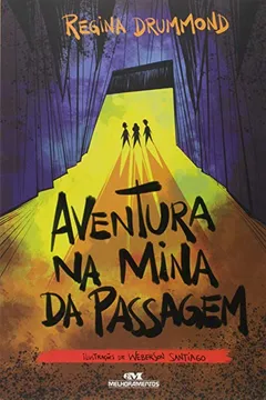 Livro Aventura na Mina da Passagem - Resumo, Resenha, PDF, etc.