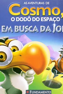 Livro Aventuras de Cosmo, o Dodô do Espaço. Em Busca da Jóia - Resumo, Resenha, PDF, etc.