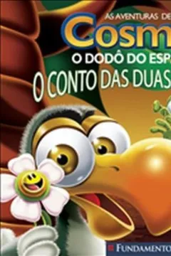 Livro Aventuras de Cosmo, o Dodô do Espaço. O Conto das Duas Cabeças - Resumo, Resenha, PDF, etc.