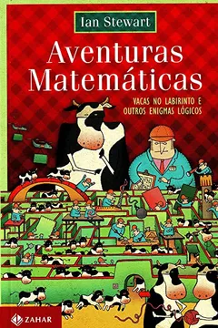 Livro Aventuras Matemáticas. Vacas No Labirinto E Outros Enigmas Lógicos - Resumo, Resenha, PDF, etc.