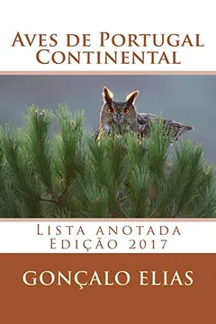 Livro Aves de Portugal Continental: Lista Anotada - Edicao 2017 - Resumo, Resenha, PDF, etc.