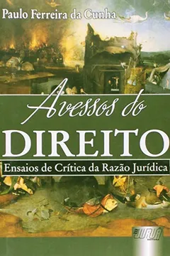 Livro Avessos do Direito. Ensaios de Crítica da Razão Jurídica - Resumo, Resenha, PDF, etc.