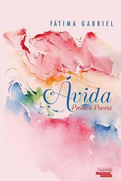 Livro Ávida. Prosa e Poesia - Resumo, Resenha, PDF, etc.