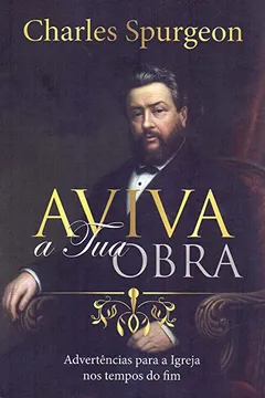 Livro Aviva tua obra: Advertências para a Igreja nos tempos do fim - Resumo, Resenha, PDF, etc.