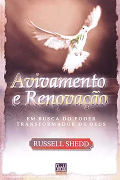 Livro Avivamento e Renovação. Em Busca do Poder Transformador de Deus - Resumo, Resenha, PDF, etc.