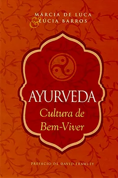 Livro Ayurveda. Cultura de Bem-viver - Resumo, Resenha, PDF, etc.