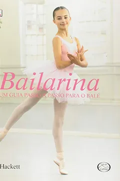Livro Bailarina. Um Guia Passo A Passo Para O Bale - Resumo, Resenha, PDF, etc.