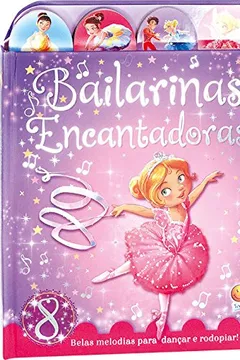 Livro Bailarinas Encantadoras - Livro Musical - Resumo, Resenha, PDF, etc.