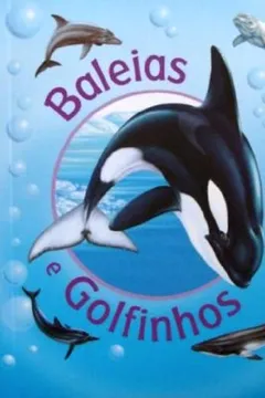 Livro Baleias e Golfinhos - Resumo, Resenha, PDF, etc.