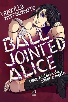 Livro Ball Jointed Alice - Resumo, Resenha, PDF, etc.
