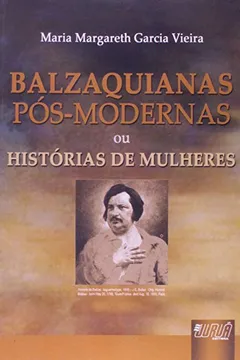 Livro Balzaquianas Pós-Modernas ou Histórias de Mulheres - Resumo, Resenha, PDF, etc.