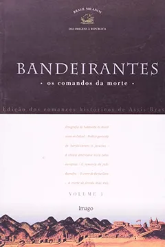 Livro Bandeirantes. Os Comandos da Morte - Volume 1 - Resumo, Resenha, PDF, etc.