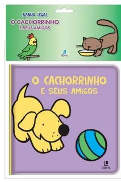 Livro Banho Legal - O Cachorrinho E Seus Amigos - Resumo, Resenha, PDF, etc.