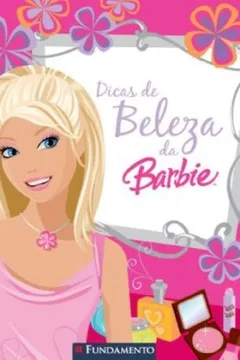Livro Barbie e Dicas de Beleza da Barbie - Resumo, Resenha, PDF, etc.