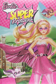 Livro Barbie Super Princesa - Livro Almofadado - Resumo, Resenha, PDF, etc.