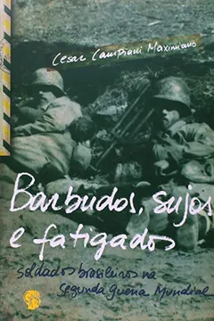 Livro Barbudos, Sujos e Fatigados - Resumo, Resenha, PDF, etc.